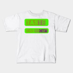 Taste the biscuit Kids T-Shirt